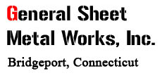 General Sheet Metal Works, Inc. Bridgeport, Connecticut